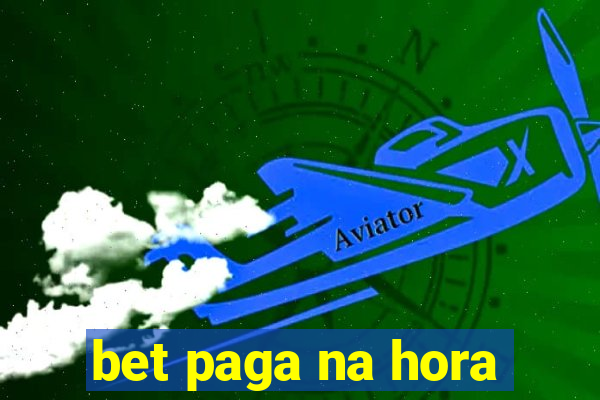 bet paga na hora